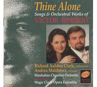 Herbert^Matthews^Clark^Manhattan Co - Herbert: Thine Alone, Songs and Orchestral Works