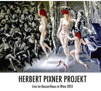Pixner Projekt, Herbert - Live im Konzerthaus in Wien 2013