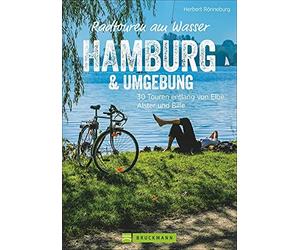Herbert Rönnebu Radwanderführer Hamburg: Radtouren am Wasser Hamburg (Paperback)