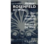Herbert Rosenfeld at Work : The Italian Seminars