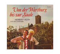 Herbert Roth Und Sein Ensemble - Instrumentalgruppe Herbert Roth - Von Der Wartburg Bis Zur Saale - AMIGA - 8 45 231
