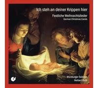 Herbert Roth; WUrzburger Vocalsolisten - Ich steh an deiner Krippen hier: German Christmas Carols