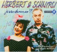 Herbert & Schnipsi - Ja Was Denn No?!