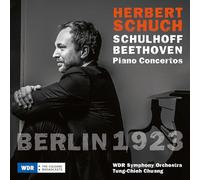 Herbert Schuch, WDR Symphony Orchestra Cologne - Berlin 1923: Beethoven & Schulhoff Piano Concertos