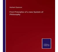 Herbert Spencer First Principles of a new System of Philosophy Paperback Book in Gold Herbert Spencer Gold