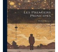 Herbert Spencer Les Premiers Principes Paperback Book Herbert Spencer Multicolor