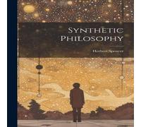 Herbert Spencer Synthetic Philosophy Paperback Book Herbert Spencer Multicolor