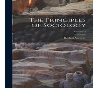 Herbert Spencer The Principles of Sociology; Volume 2 Hardcover Book Herbert Spencer Multicolor