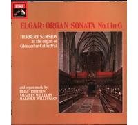 Herbert Sumsion / Christopher Dearnley / Robert Joyce / Herrick Bunney / Allan Wicks - Elgar - Organ Sonata No.1 In G and Organ Music By Bliss, Britten, Vaughan Williams, Malcolm Williamson