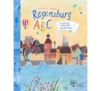 Herbert Wittl Kathrin Frank Sus Regensburg ABC: für kleine und große (Hardback)