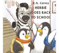 Herbie Goes Back To School (The Adventures of Herbie the Penguin)