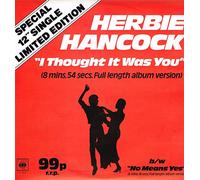 Herbie Hancock / Rock It / I Thought It Was You