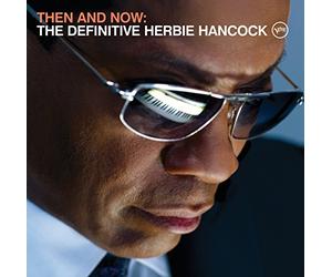 Herbie Hancock - Then And Now: The Definitive Herbie Hancock