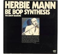 Herbie Mann - Be Bop Synthesis - The Savoy Sessions