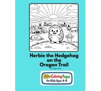 Herbie the Hedgehog on the Oregon Trail (Herbie the Hedgehog adventures in History)
