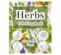 Herbs Coloring Book for Adults: Medicinal & Culinary Plants to Color for Stress Relief with English & Latin Plant Names | Moginx: Medicinal and ... Coloring Pages For All Herbal Garden Lovers