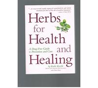 Herbs for Health and Healing: A Drug-free Guide to Prevention and Cure