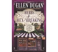 Herbs & Hex-breaking (The Apothecary Shoppe Mysteries)