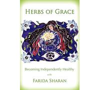Herbs of Grace: Becoming Independently Healthy