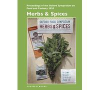 Herbs & Spices: Proceedings of the Oxford Symposium on Food and Cookery 2020