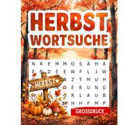 Herbst Wortsuchrätsel für Erwachsene Großdruck: Wortsuche in großer Schrift - Rätsel zur Unterhaltung, Entspannung und geistigen Beschäftigung