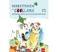 Herbstferien mit Coollama. Rechenspiele, Rätsel und vor allem jede Menge Spaß.Klasse 1-4: Ferienheft Klasse 1-4