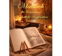 Herbstliche Inspiration - Malbuch für Erwachsene: Herbst Malbuch | Geschenk | kreative Auszeit | 50 einzigartige Motive | Hochdetaillierte ... Stessabbau | Tiere | Wälder | Mandala | Pilze