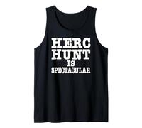 HERC Hunt is Spectacular Funny Adult Humor Tank Top