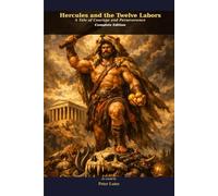 Hercules and the Twelve Labors: Complete Edition: Labors 1-12