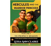 Hercules and the Warrior Princess: Volume 1 - The Prophecy Awakens (Hercules & The Warrior Princess)