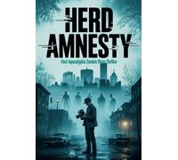 Herd Amnesty - Post Apocalyptic Zombie Virus Thriller