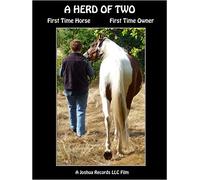 Herd Of Two: First Time Horse First Time Owner