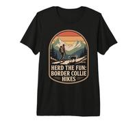 Herd The Fun Border Collie Hikes Dog Hiking Mountain Nature Premium T-Shirt