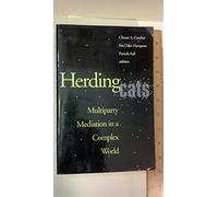 Herding Cats: Multiparty Mediation in a Complex World