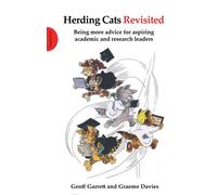 Herding Cats Revisited : Being more advice for aspiring academic and research leaders