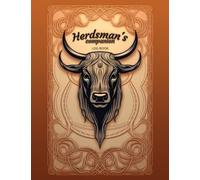 Herdsman's Companion: A Comprehensive Cattle Log Book for Efficient Farm Management - Track Your Livestock Health, Breeding, and Financials with Ease and Boost Your Ranching Business