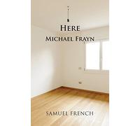 Here: A Play in Two Acts