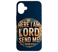 Here Am I LORD Send Me Isaiah 6:8 Case for iPhone 16 Plus