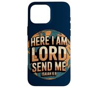 Here Am I LORD Send Me Isaiah 6:8 Case for iPhone 16 Pro Max