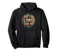 Here Am I LORD Send Me Isaiah 6:8 Pullover Hoodie