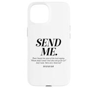 Here Am I Send Me Isaiah 6:8 Christian Bible Verse Men Women Case for iPhone 15