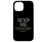 Here Am I Send Me Isaiah 6:8 Christian Bible Verse Men Women Case for iPhone 15