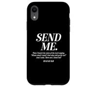 Here Am I Send Me Isaiah 6:8 Christian Bible Verse Men Women Case for iPhone XR