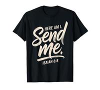 Here Am I Send Me Isaiah 6 8 Missionary Scripture T-Shirt