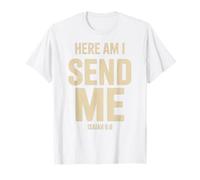 Here Am I Send Me Isaiah 6 8 Missionary Scripture T-Shirt