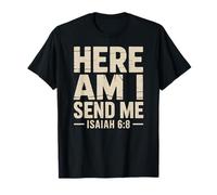 Here Am I Send Me Isaiah 6 8 Missionary Scripture T-Shirt
