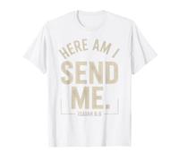 Here Am I Send Me Isaiah 6 8 Missionary Scripture T-Shirt