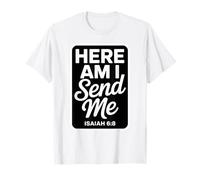 Here Am I Send Me Isaiah 6 8 Missionary Scripture T-Shirt