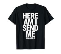 Here Am I Send Me Isaiah 6 8 Missionary Scripture T-Shirt