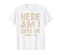 Here Am I Send Me Isaiah 6 8 Missionary Scripture T-Shirt